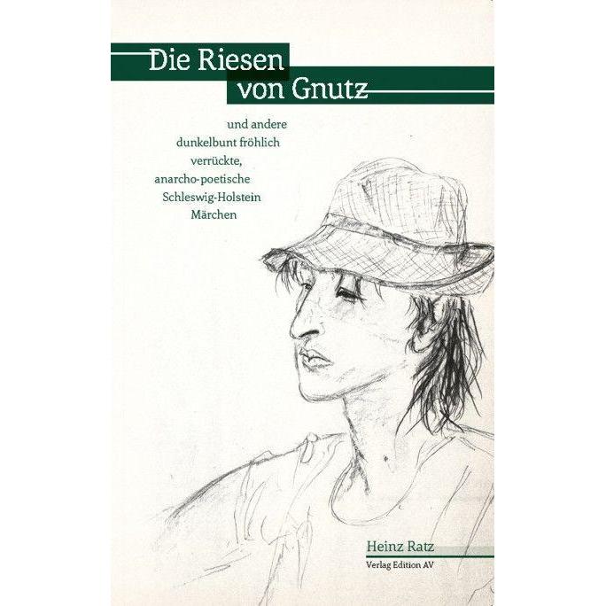 Die Riesen von Gnutz und andere, Belletristik von Heinz Ratz