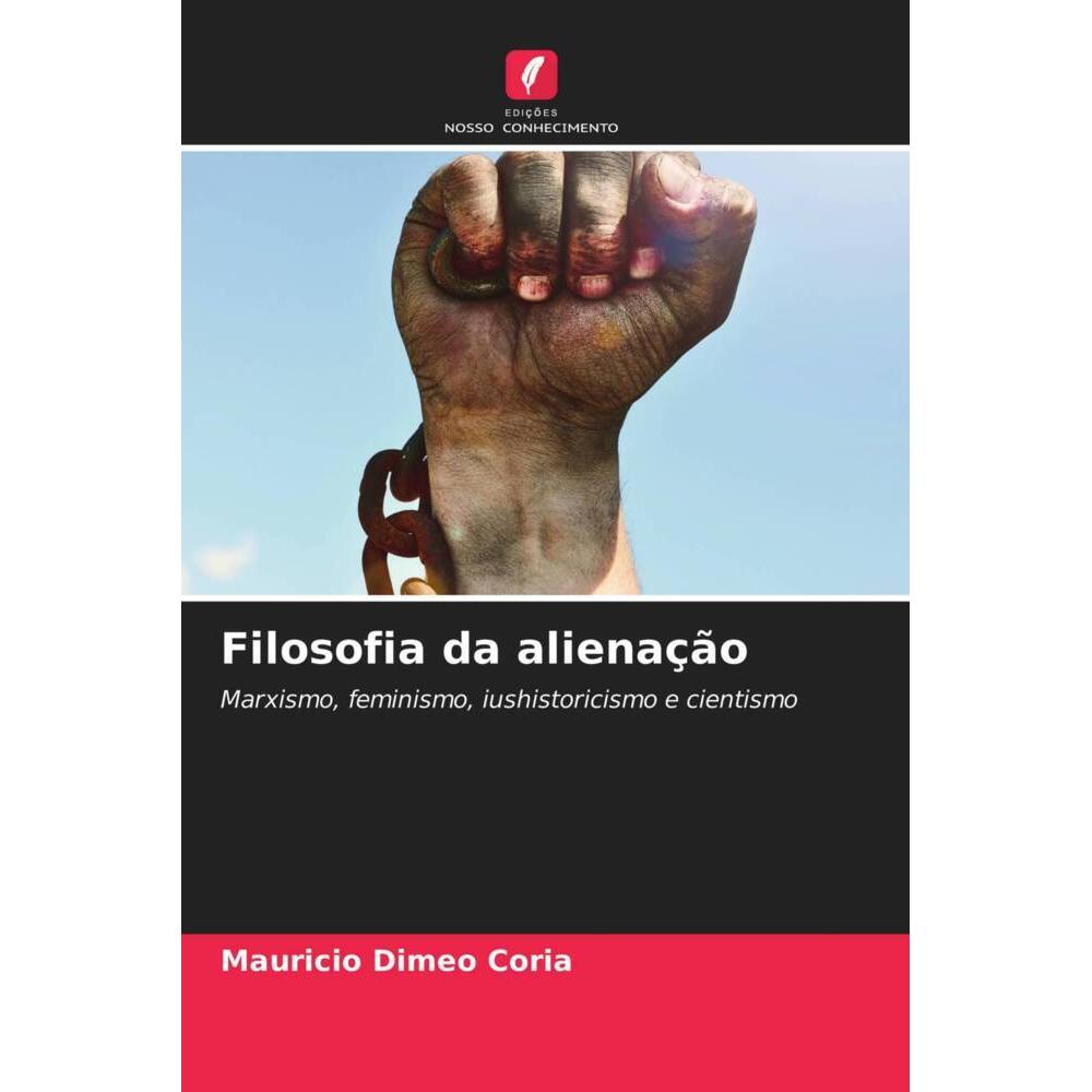 Filosofia da alienação, Sachbücher von Mauricio Dimeo Coria