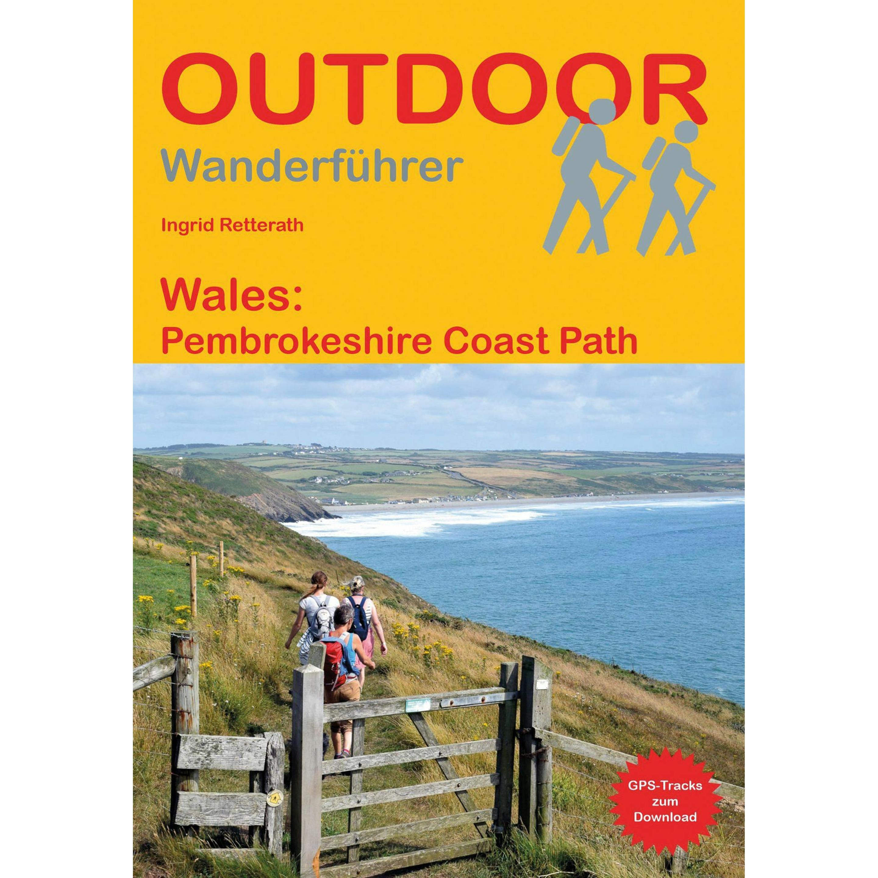 Wales: Pembrokeshire Coast Path, Ratgeber von Ingrid Retterath