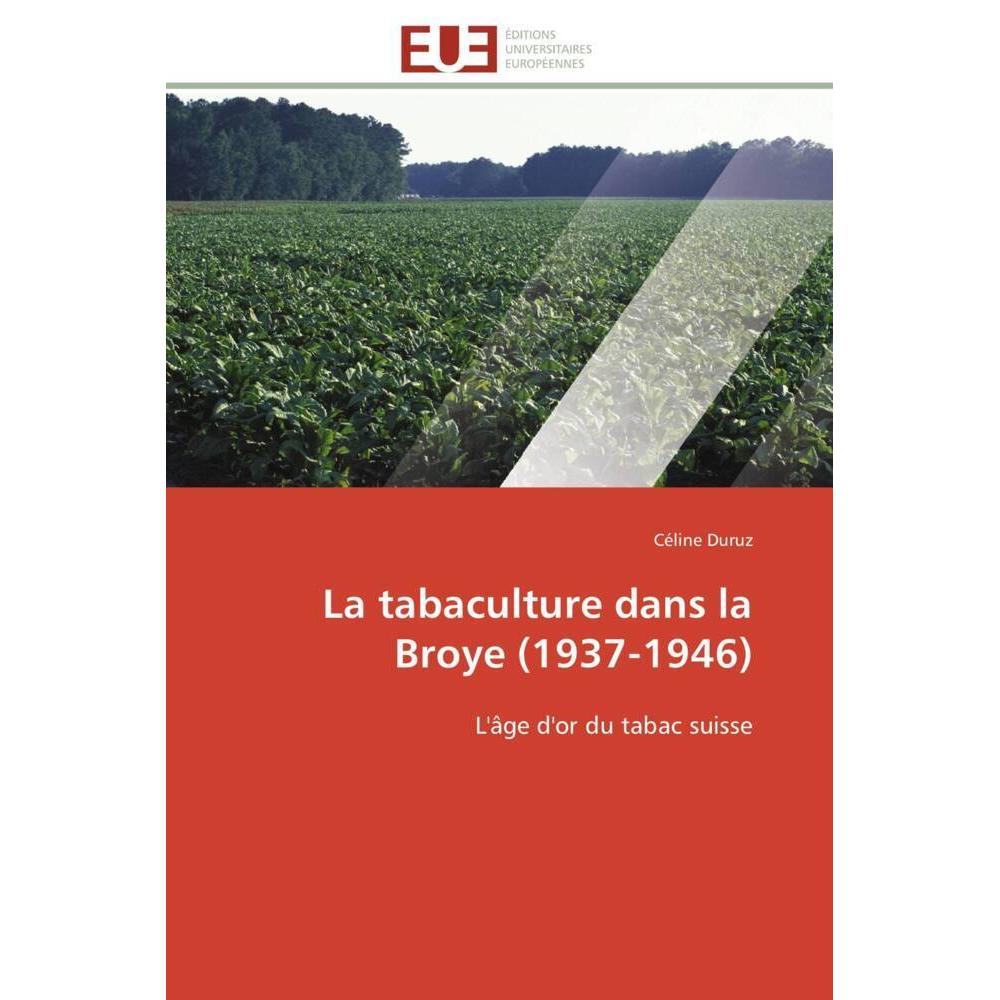 La tabaculture dans la Broye (1937-1946), Fachbücher