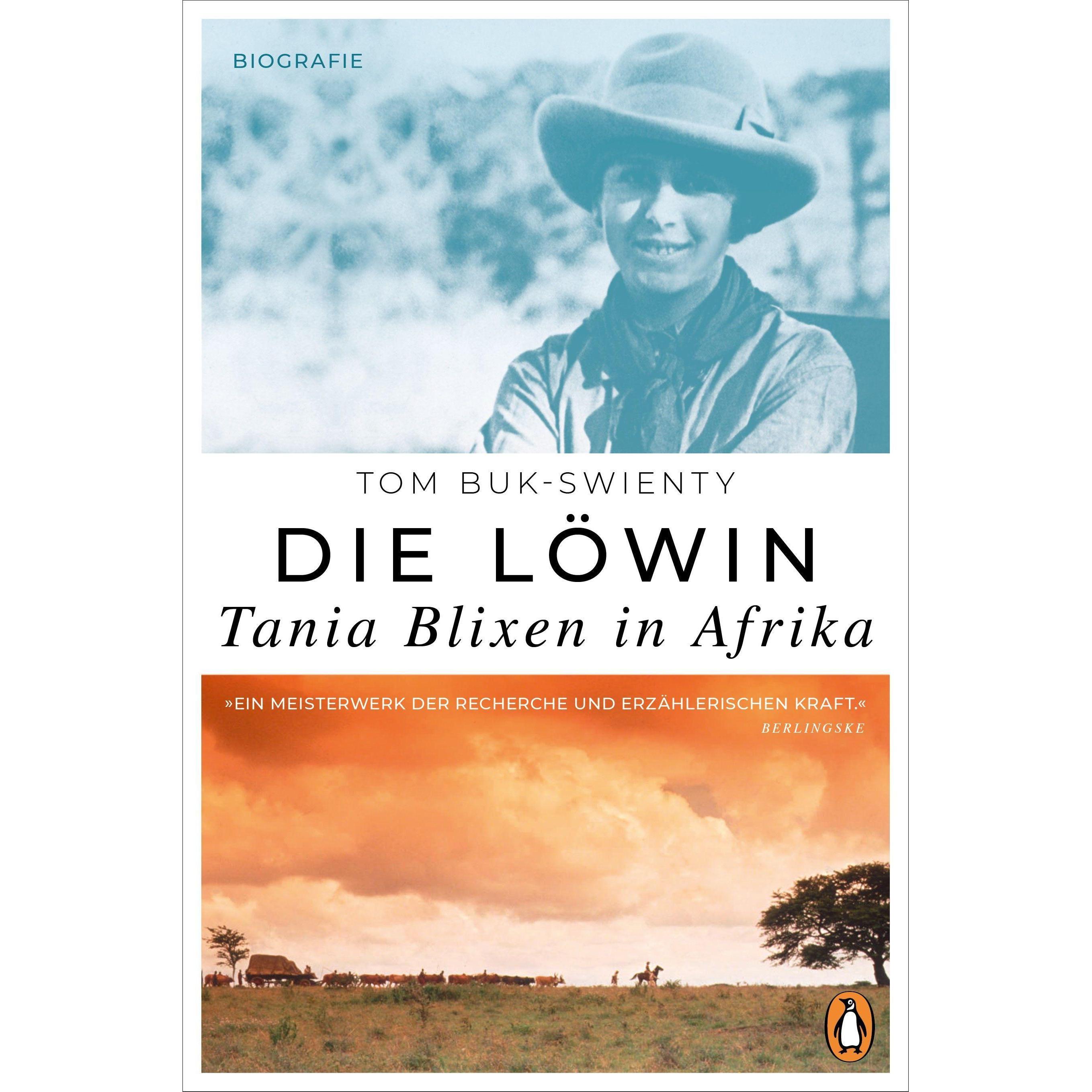 Die Löwin. Tania Blixen in Afrika, Sachbücher von Tom Buk-Swienty