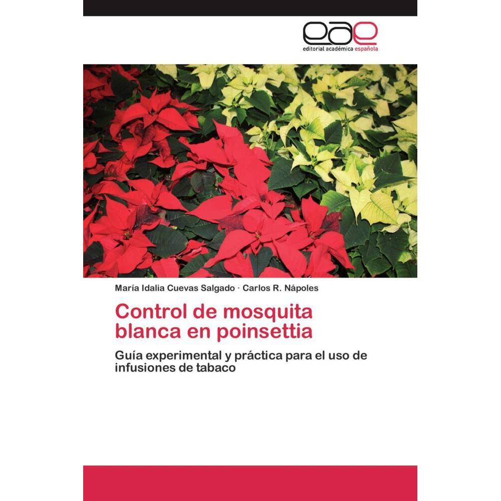 Control de mosquita blanca en poinsettia, Fachbücher von Carlos R. Nápoles, María Idalia Cuevas Salgado