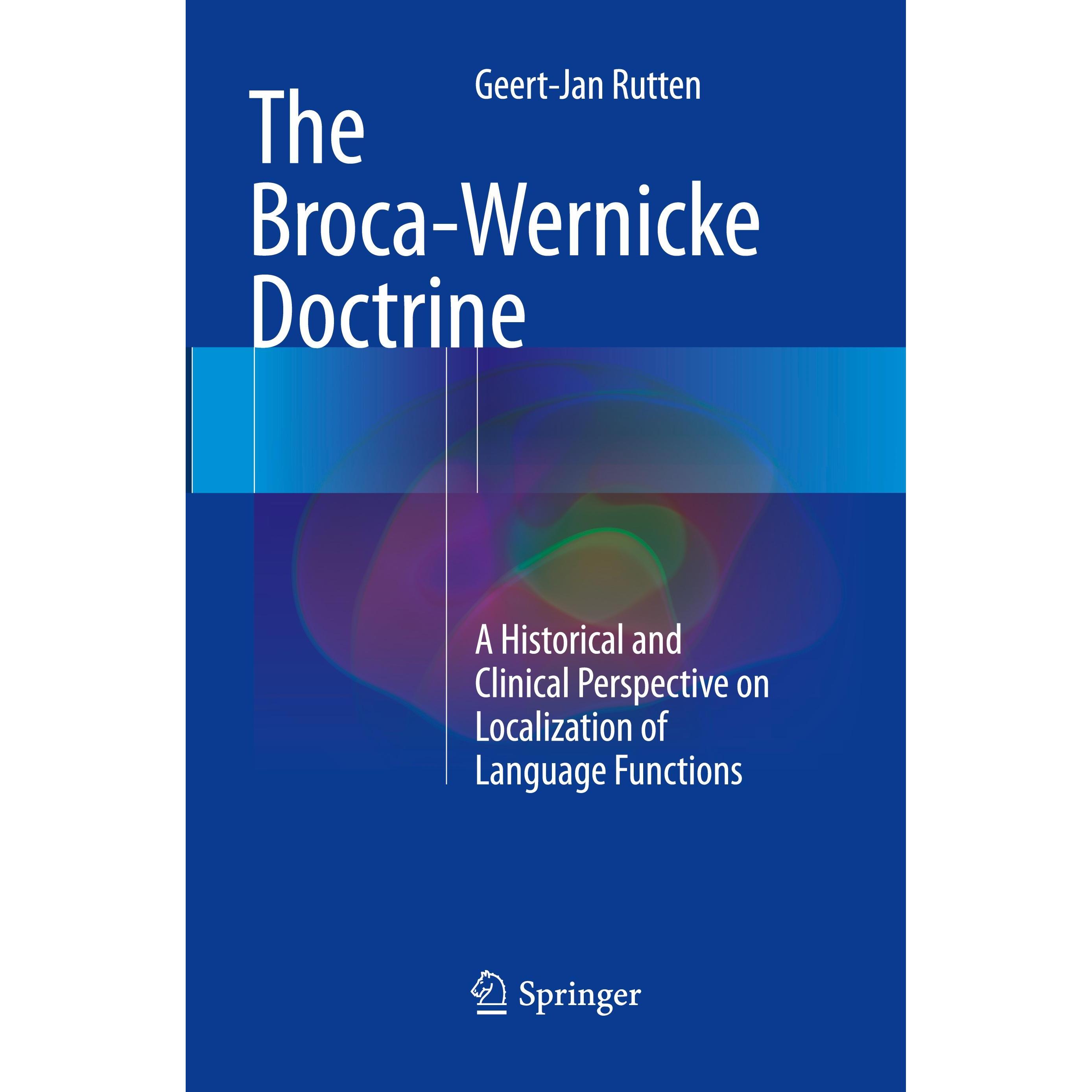 The Broca-Wernicke Doctrine, Fachbücher von Geert-Jan Rutten