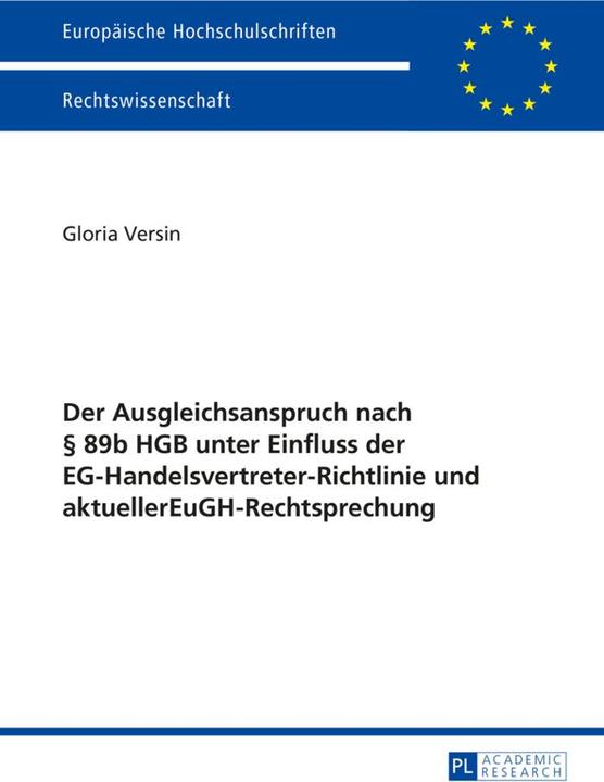 Image du produit Der Ausgleichsanspruch nach 89b HGB unter Einfluss der EG-Handelsvertreter-Richtlinie und aktueller (Allemand, Gloria Versin, 2015)