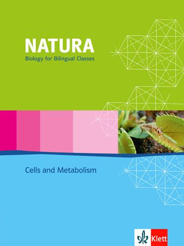 Produktbild Natura - Biology for bilingual classes. Cells and Metabolism (Englisch, Doris Bächle-Knauer, Susanna Bächle, 2008)