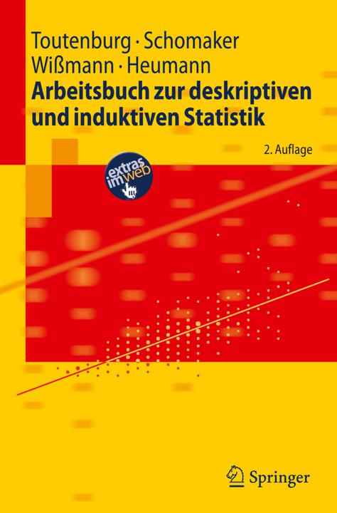 Produktbild Arbeitsbuch zur deskriptiven und induktiven Statistik (Deutsch, Christian Heumann, Helge Toutenburg, Malte Wissmann, Michael Schomaker, 2009)