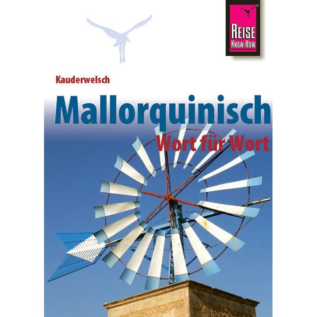 Kauderwelsch Sprachführer Mallorquinisch - Wort für Wort, Ratgeber von Ingo Radatz