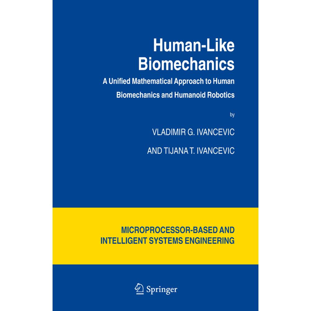 Thumbnail - Human-Like Biomechanics, Fachbücher von Vladimir G. Ivancevic, Tijana T. Ivancevic