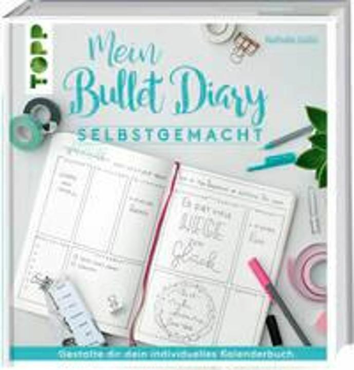 Produktbild Mein Bullet Diary selbstgemacht. So wird dein Kalender zum Kreativbuch (Deutsch, Nathalie Güllü, 2018)