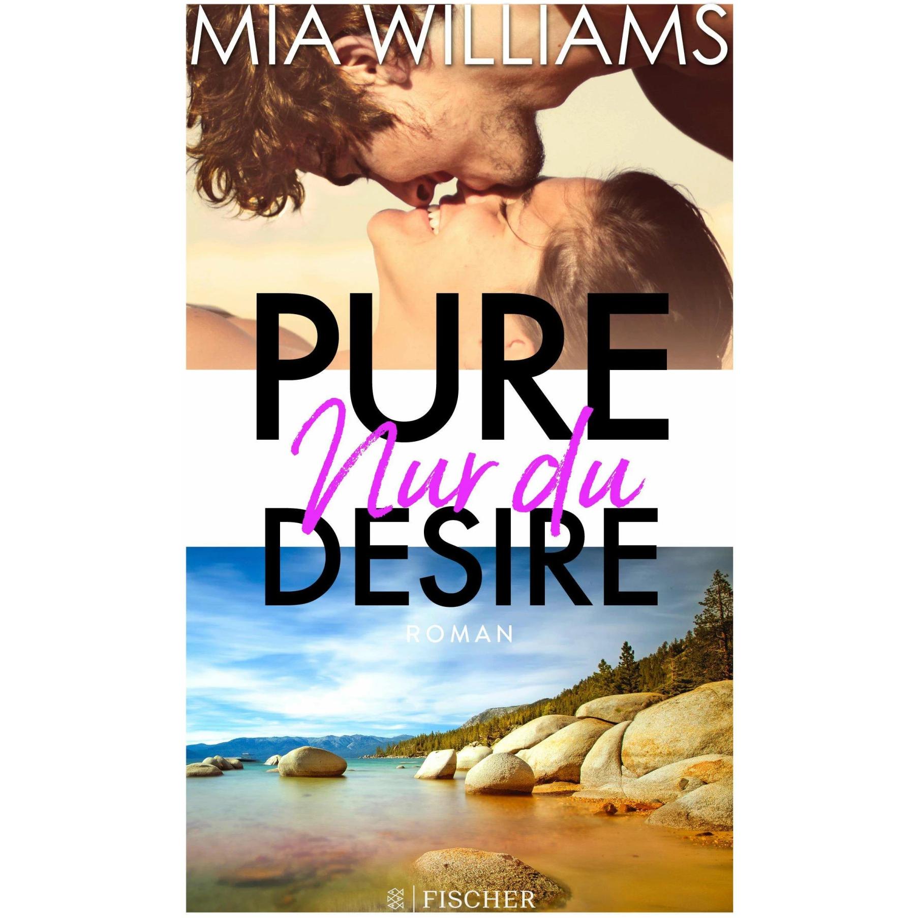 Pure Desire - Nur du, Belletristik von Mia Williams