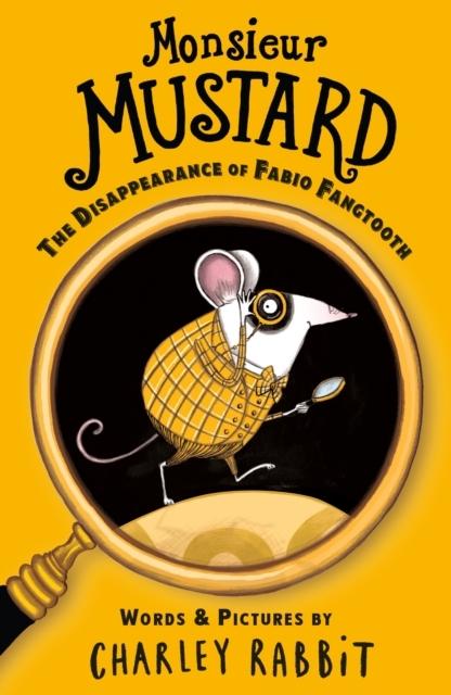 Produktbild MonsieurMustard:TheDisappearanceofFabioFangtooth (Englisch, Charley Rabbit, 2026)