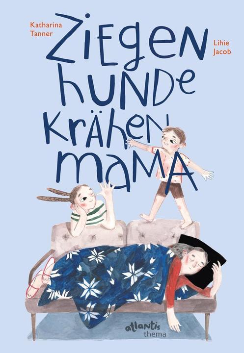 Produktbild ZiegenHundeKrähenMama (Deutsch, Katharina Tanner, 2016)