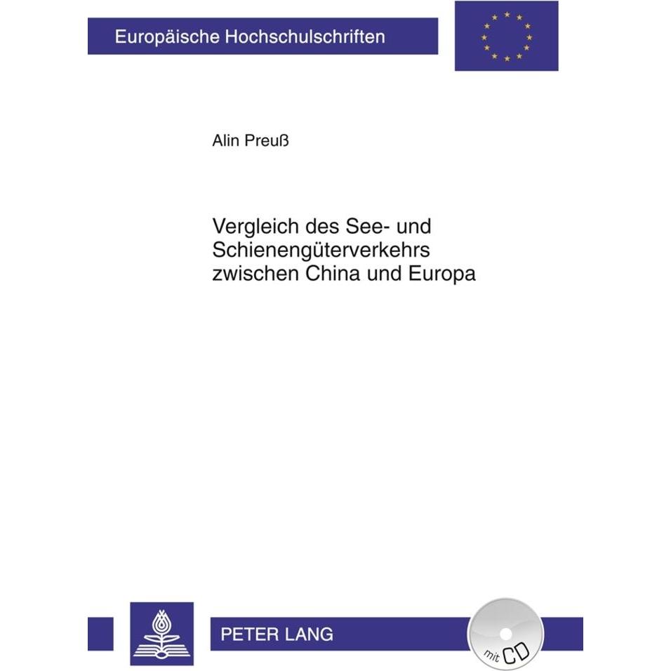 Vergleich des See- und Schienengüterverkehrs zwischen China und Europa, Fachbücher von Alin Preuss