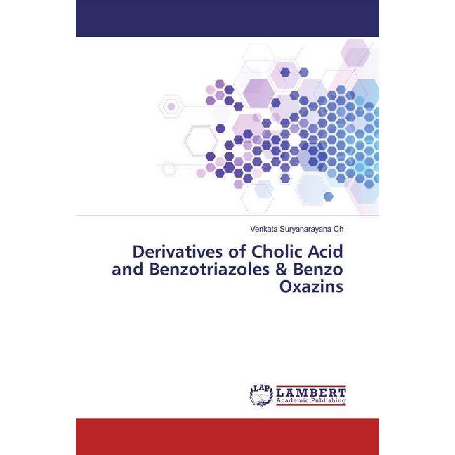 Derivatives of Cholic Acid and Benzotriazoles & Benzo Oxazins, Fachbücher von Venkata Suryanarayana Ch