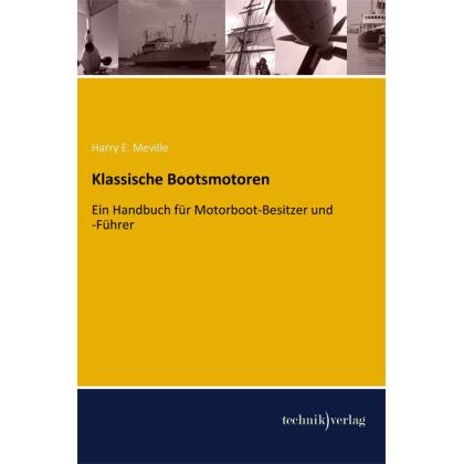 Klassische Bootsmotoren, Ratgeber von Harry E. Meville