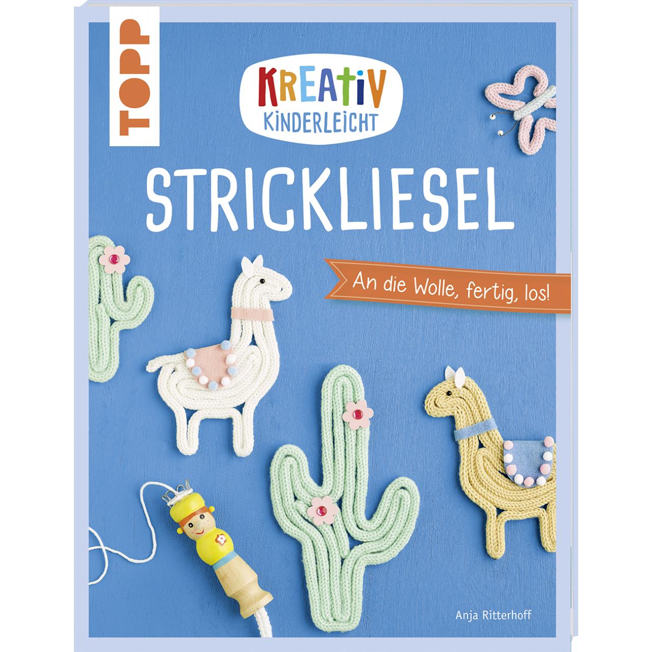 Kreativ kinderleicht Strickliesel, Kinderbücher von Anja Ritterhoff