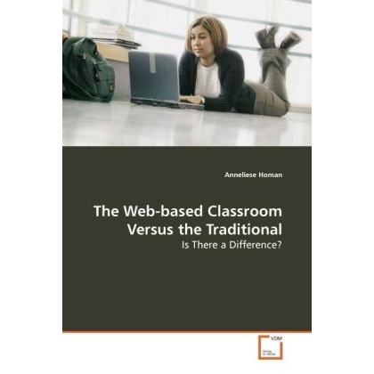 The Web-based Classroom Versus the Traditional, Fachbücher