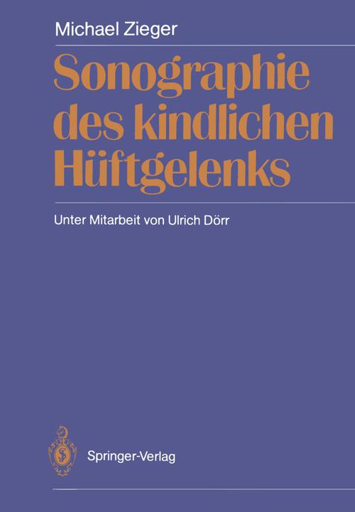 Produktbild Sonographie des kindlichen Hüftgelenks (Deutsch, Michael Zieger, 2012)