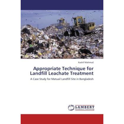 Appropriate Technique for Landfill Leachate Treatment, Fachbücher von Kashif Mahmud