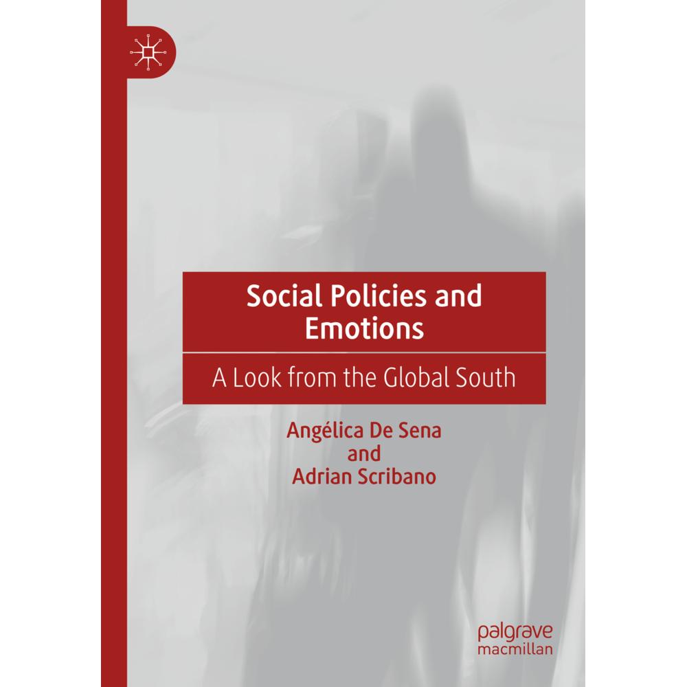Social Policies and Emotions, Fachbücher von Adrian Scribano, Angélica De Sena