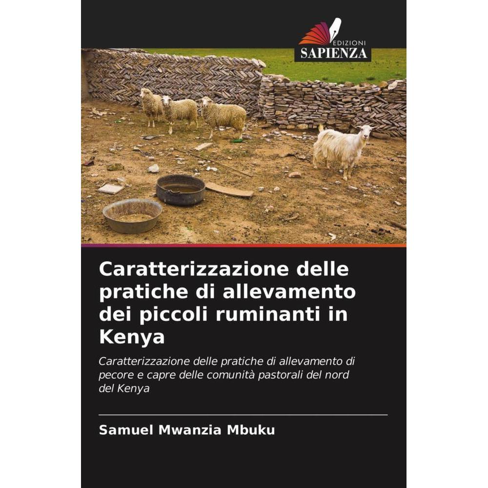 Caratterizzazione delle pratiche di allevamento dei piccoli ruminanti in Kenya, Fachbücher von Samuel Mwanzia Mbuku