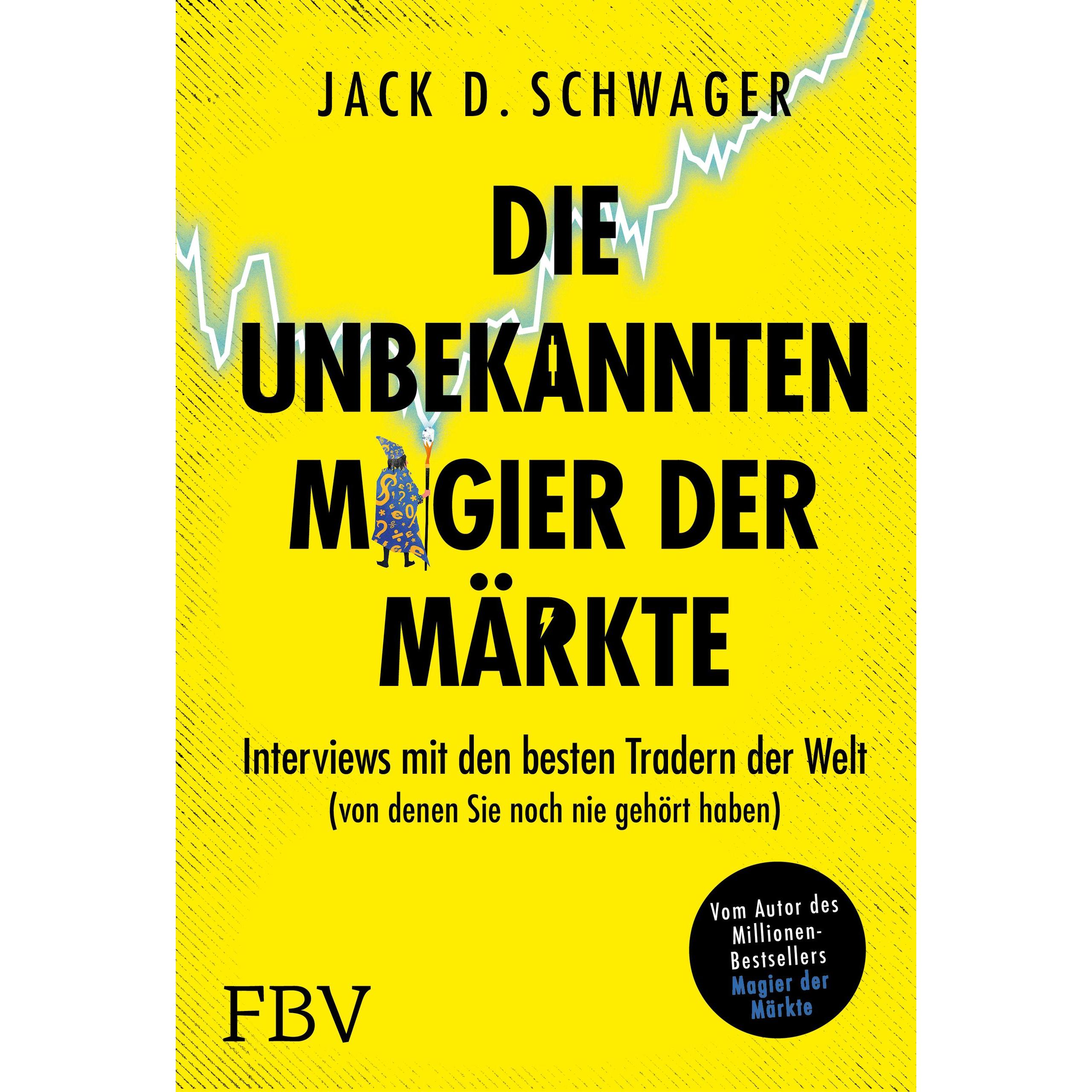 Die unbekannten Magier der Märkte, Sachbücher von Jack D. Schwager