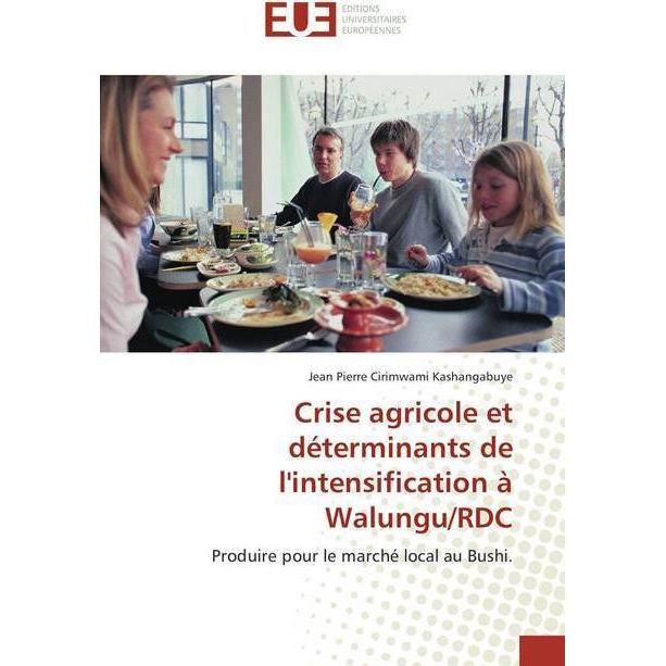 Crise agricole et déterminants de l'intensification à Walungu/RDC, Fachbücher von Jean Pierre Cirimwami Kashangabuye