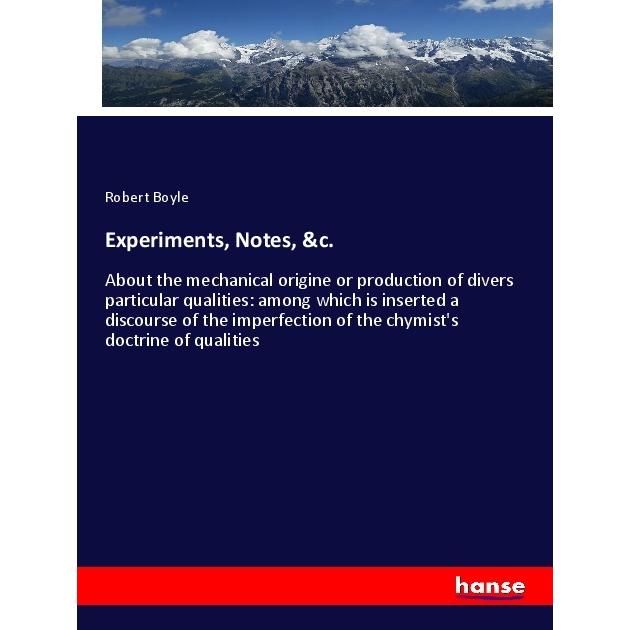 Experiments, Notes, &c., Fachbücher von Robert Boyle