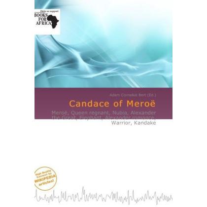 Thumbnail - Candace of Meroë, Fachbücher von Adam Cornelius Bert