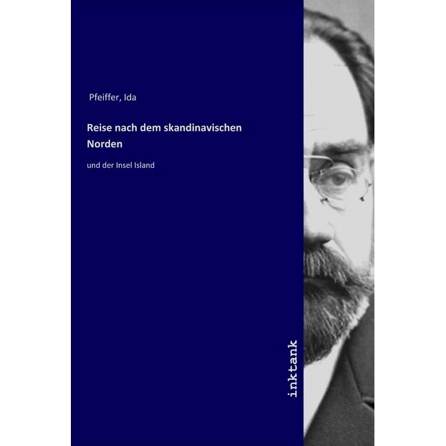 Pfeiffer:Reise nach dem skandinavischen, Sachbücher von Ida Pfeiffer