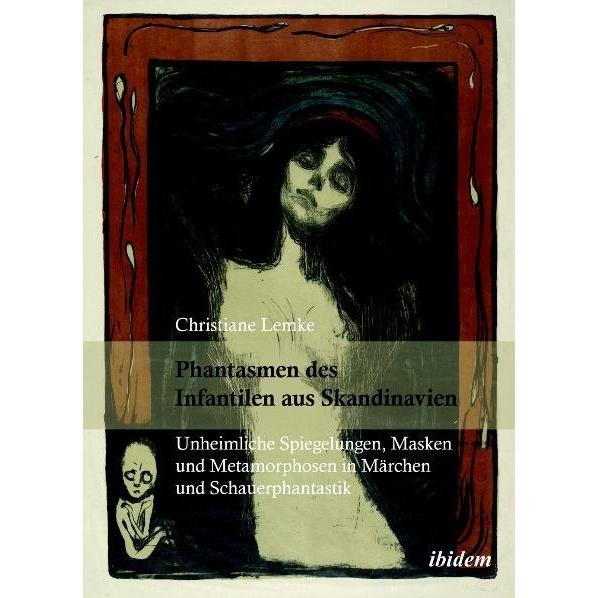 Phantasmen des Infantilen aus Skandinavien, Fachbücher von Christiane Lemke