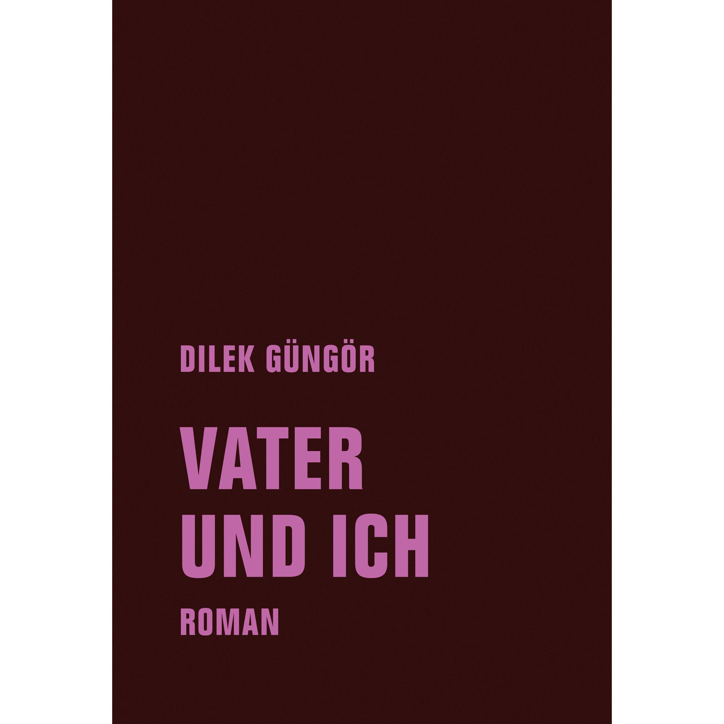 Vater und ich, Belletristik von Dilek Güngör