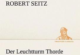 Produktbild Der Leuchtturm Thorde (Deutsch, Robert Seitz, 2012)