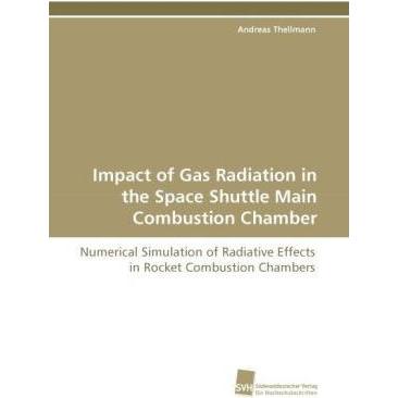 Impact of Gas Radiation in the Space Shuttle Main Combustion Chamber, Fachbücher