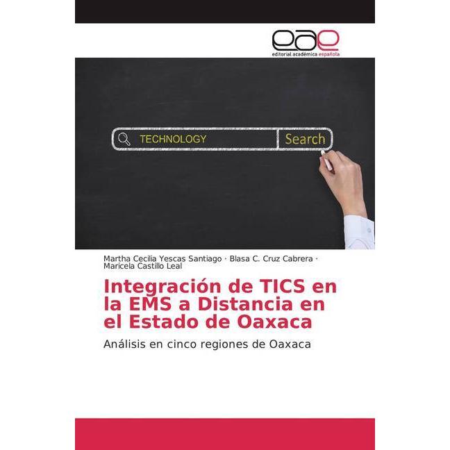 Integración de TICS en la EMS a Distancia en el Estado de Oaxaca, Fachbücher von Blasa C. Cruz Cabrera, Maricela Castill...