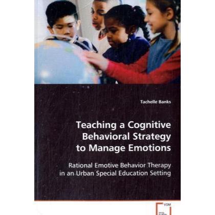 Teaching a Cognitive Behavioral Strategy to Manage Emotions, Fachbücher