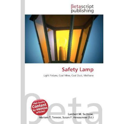 Safety Lamp, Fachbücher von Miriam T. Timpledon, Lambert M. Surhone, Susan F. Marseken