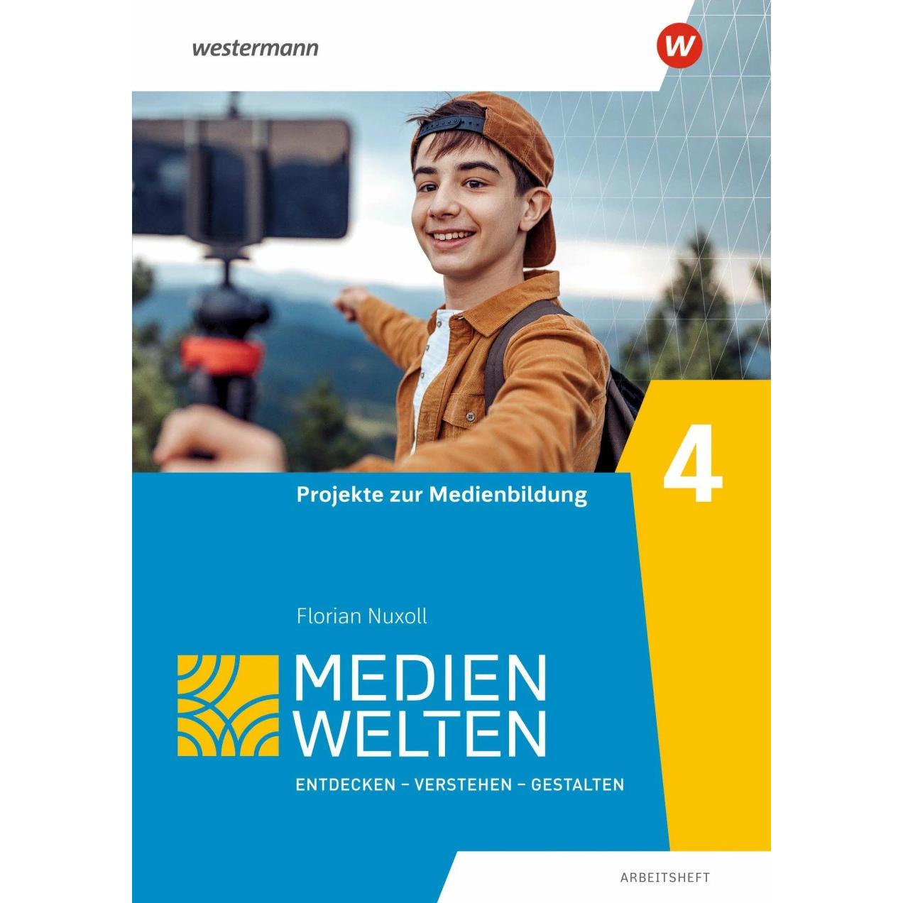 Medienwelten AH 4 Projekte, Schulbücher von Florian Nuxoll, Thomas Rudel, Christoph Deeg, Franziska Höhne, Helen Gruber