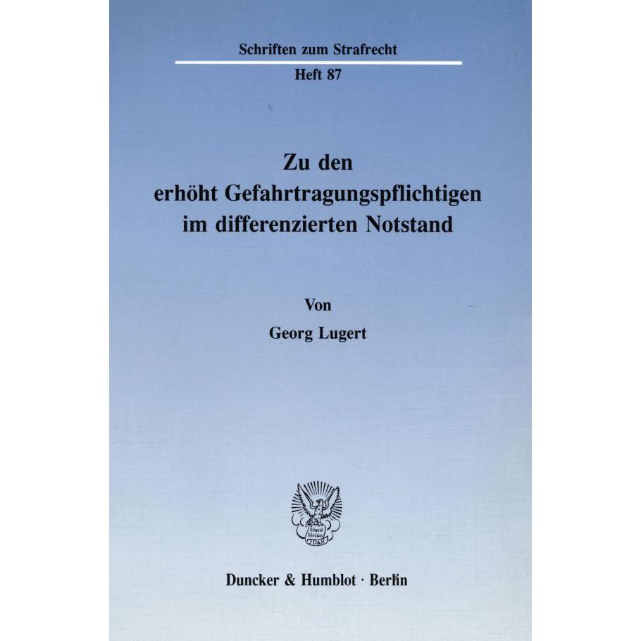 Zu den erhöht Gefahrtragungspflichtigen im differenzierten Notstand., Fachbücher