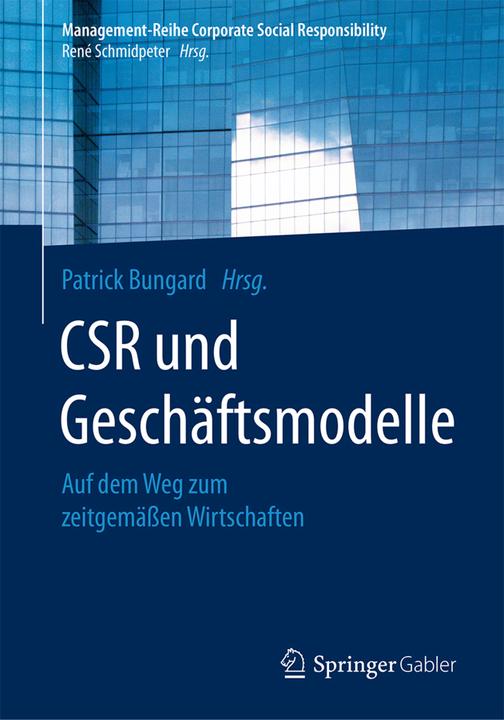 Produktbild CSR und Geschäftsmodelle (Deutsch, Patrick Bungard, 2017)