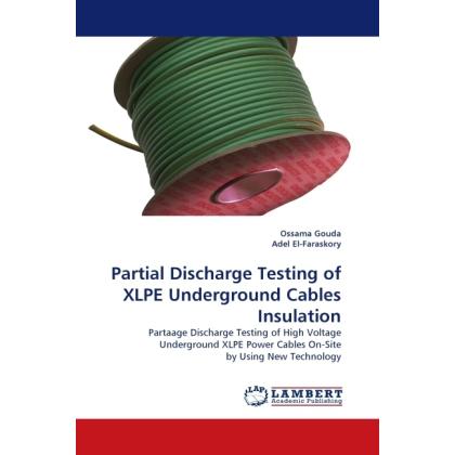 Partial Discharge Testing of XLPE Underground Cables Insulation, Fachbücher