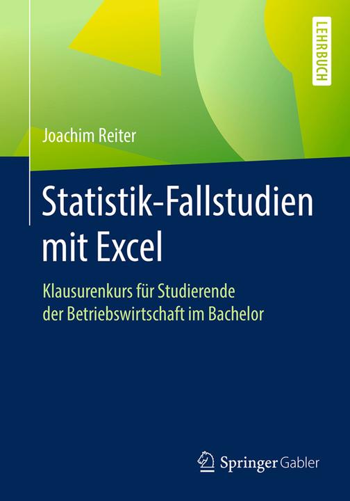 Produktbild Statistik-Fallstudien mit Excel (Deutsch, Joachim Reiter, 2017)