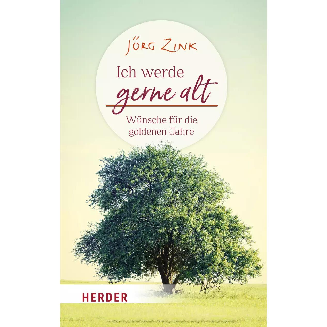 Ich werde gerne alt, Fachbücher von Jörg Zink