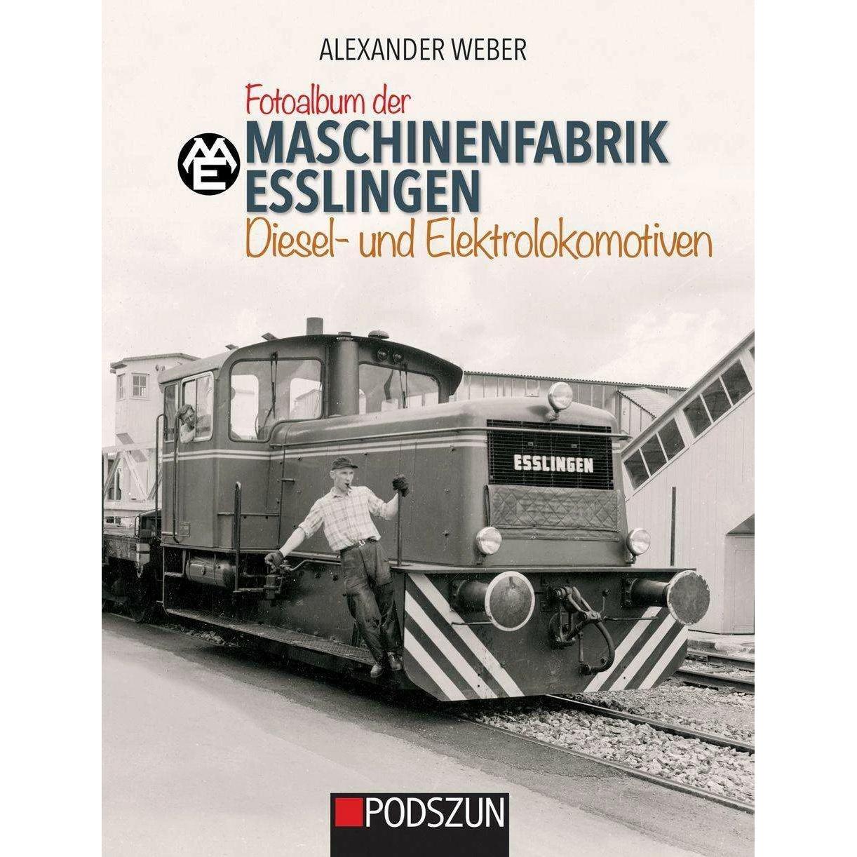 Maschinenfabrik Esslingen: Diesel- und Elektrolokomotiven, Ratgeber von Alexander Weber