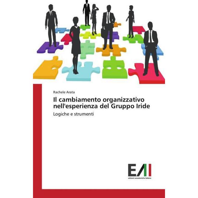 Il cambiamento organizzativo nell'esperienza del Gruppo Iride, Fachbücher