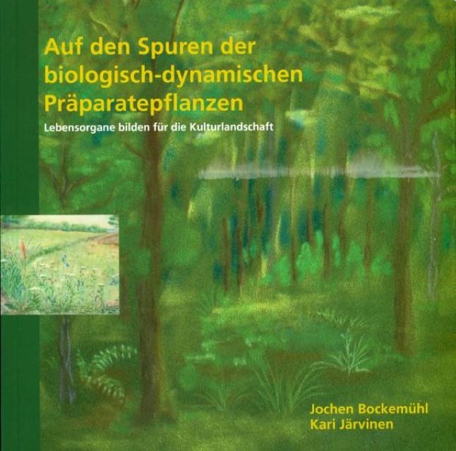 Produktbild Auf den Spuren der biologisch-dynamischen Präparatepflanzen (Deutsch, Jochen Bockemühl, 2005)