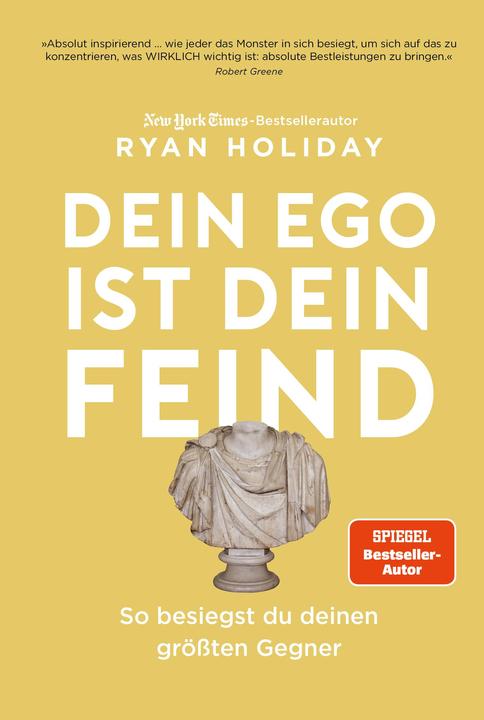 Dein Ego ist dein Feind (Deutsch, Ryan Holiday, 2017)