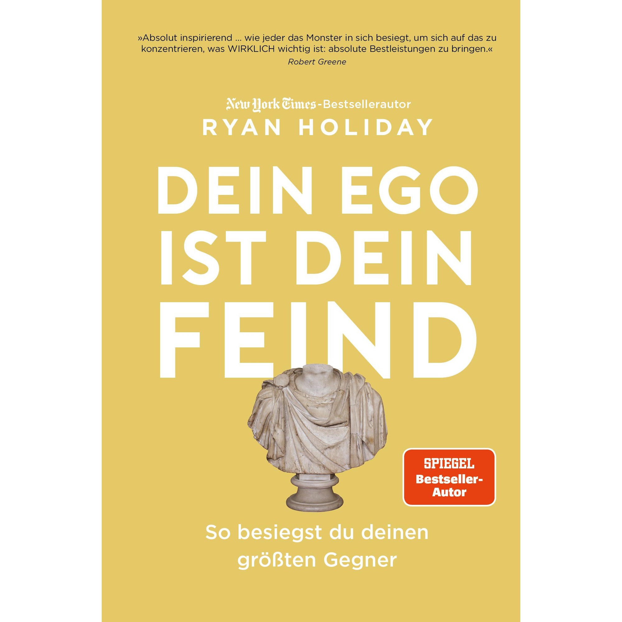 Dein Ego ist dein Feind, Ratgeber von Ryan Holiday