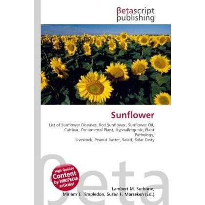 Sunflower, Fachbücher von Susan F. Marseken, Miriam T. Timpledon, Lambert M. Surhone