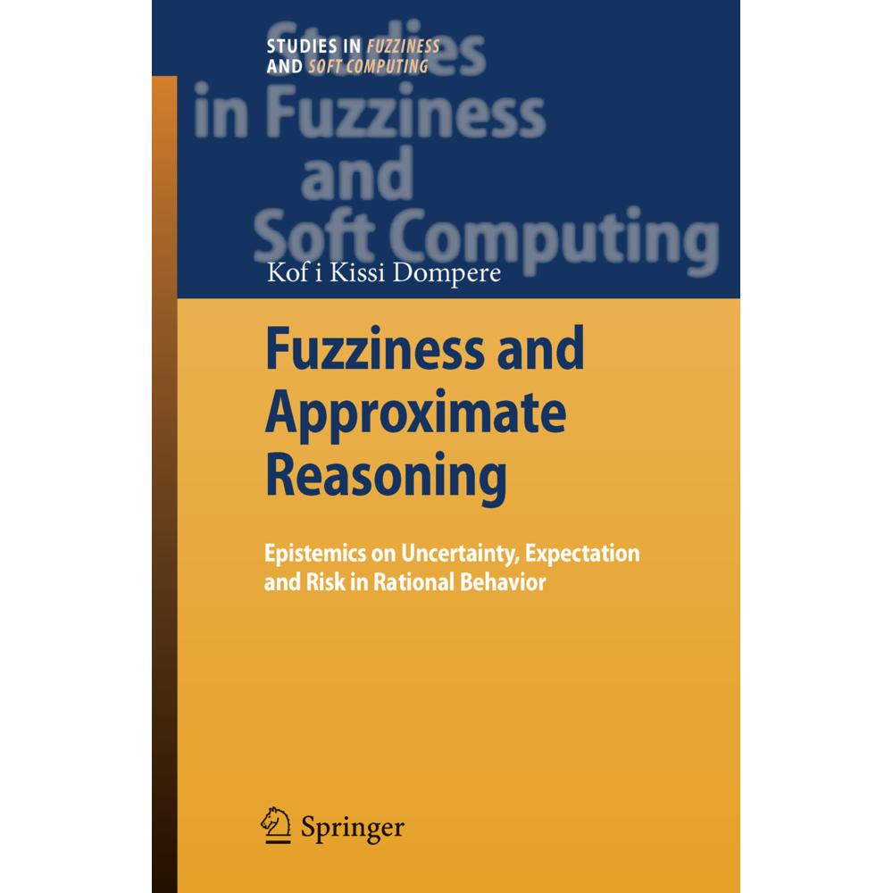 Fuzziness and Approximate Reasoning, Fachbücher von Kofi Kissi Dompere